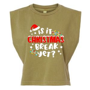 Is It Christmas Break Yet Christmas Elementary Teacher Garment-Dyed Women's Muscle Tee