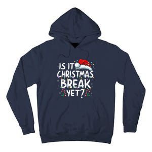 Is It Christmas Break Yet Funny Xmas Holiday Teacher Women Tall Hoodie