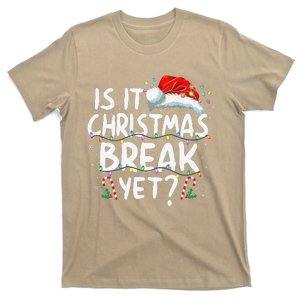 Is It Christmas Break Yet Funny Xmas Holiday Teacher Women T-Shirt