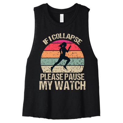 If I Collapse Please Pause My Watch Funny Running Quote Women's Racerback Cropped Tank