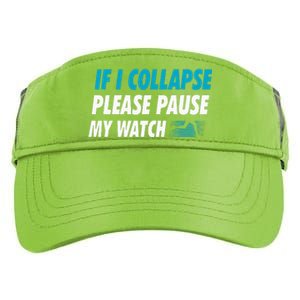 If I Collapse Please Pause My Watch Running Marathon Runner Adult Drive Performance Visor