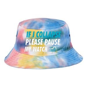 If I Collapse Please Pause My Watch Running Marathon Runner Tie Dye Newport Bucket Hat