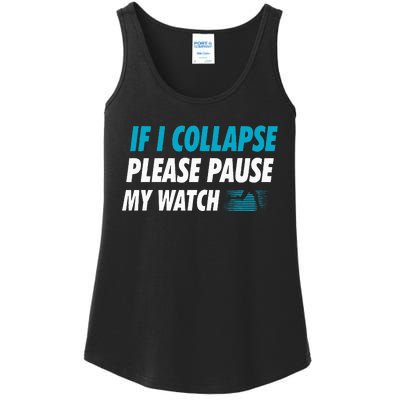 If I Collapse Please Pause My Watch Running Marathon Runner Ladies Essential Tank