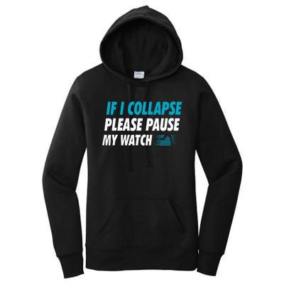 If I Collapse Please Pause My Watch Running Marathon Runner Women's Pullover Hoodie