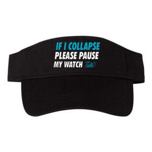 If I Collapse Please Pause My Watch Running Marathon Runner Valucap Bio-Washed Visor