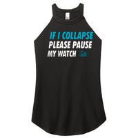 If I Collapse Please Pause My Watch Running Marathon Runner Women's Perfect Tri Rocker Tank