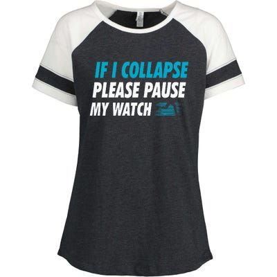 If I Collapse Please Pause My Watch Running Marathon Runner Enza Ladies Jersey Colorblock Tee