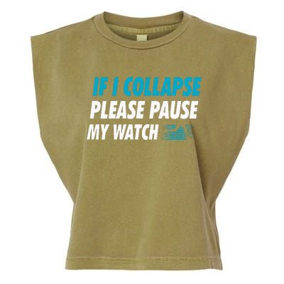 If I Collapse Please Pause My Watch Running Marathon Runner Garment-Dyed Women's Muscle Tee