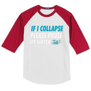 If I Collapse Please Pause My Watch Running Marathon Runner Kids Colorblock Raglan Jersey