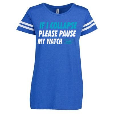 If I Collapse Please Pause My Watch Running Marathon Runner Enza Ladies Jersey Football T-Shirt