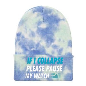 If I Collapse Please Pause My Watch Running Marathon Runner Tie Dye 12in Knit Beanie