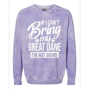 If I Cant Bring My Great Dane Great Dane Lover Colorblast Crewneck Sweatshirt