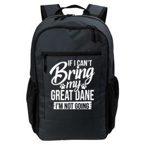 If I Cant Bring My Great Dane Great Dane Lover Daily Commute Backpack