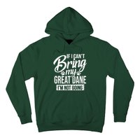 If I Cant Bring My Great Dane Great Dane Lover Hoodie