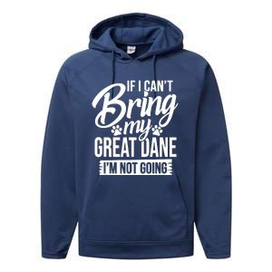 If I Cant Bring My Great Dane Great Dane Lover Performance Fleece Hoodie