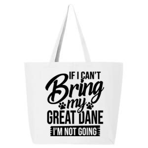 If I Cant Bring My Great Dane Great Dane Lover 25L Jumbo Tote