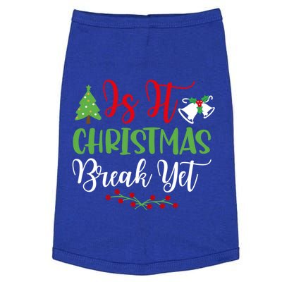 Is It Christmas Break Yet? SantaS Hat Funny Holiday Design Gift Doggie Tank