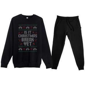 Is It Christmas Break Yet Funny Xmas Holiday Teacher Women Premium Crewneck Sweatsuit Set