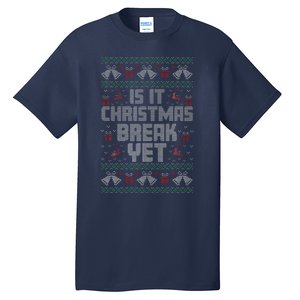 Is It Christmas Break Yet Funny Xmas Holiday Teacher Women Tall T-Shirt