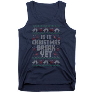 Is It Christmas Break Yet Funny Xmas Holiday Teacher Women Tank Top