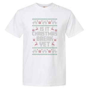 Is It Christmas Break Yet Funny Xmas Holiday Teacher Women Garment-Dyed Heavyweight T-Shirt