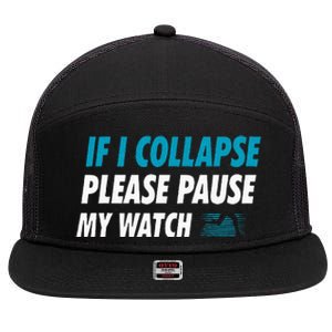 If I Collapse Please Pause My Watch Running Marathon Runner 7 Panel Mesh Trucker Snapback Hat