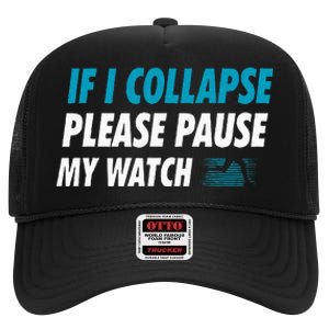 If I Collapse Please Pause My Watch Running Marathon Runner High Crown Mesh Back Trucker Hat