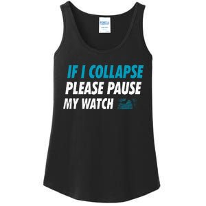 If I Collapse Please Pause My Watch Running Marathon Runner Ladies Essential Tank