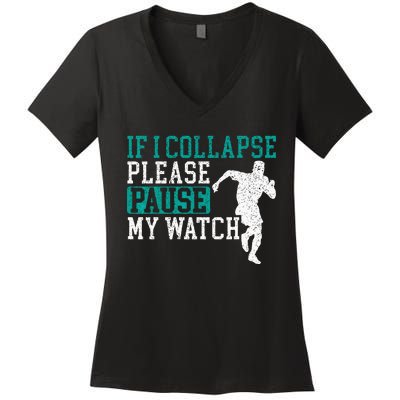 If I Collapse Please Stop My Watch Funny Runner Running Women's V-Neck T-Shirt