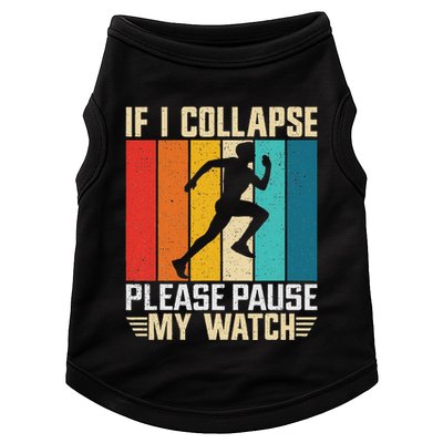 If I Collapse Please Pause My Watch Running Marathon Runner Doggie Tank