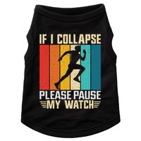 If I Collapse Please Pause My Watch Running Marathon Runner Doggie Tank