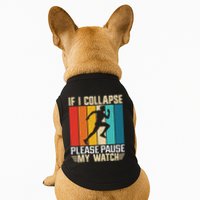 If I Collapse Please Pause My Watch Running Marathon Runner Doggie Tank