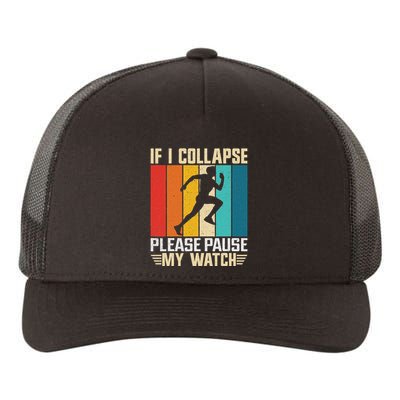 If I Collapse Please Pause My Watch Running Marathon Runner Yupoong Adult 5-Panel Trucker Hat