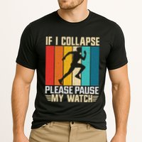 If I Collapse Please Pause My Watch Running Marathon Runner Performance Shirt