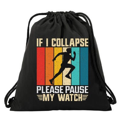 If I Collapse Please Pause My Watch Running Marathon Runner Drawstring Bag