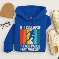 If I Collapse Please Pause My Watch Running Marathon Runner Hoodie