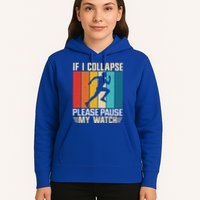 If I Collapse Please Pause My Watch Running Marathon Runner Hoodie