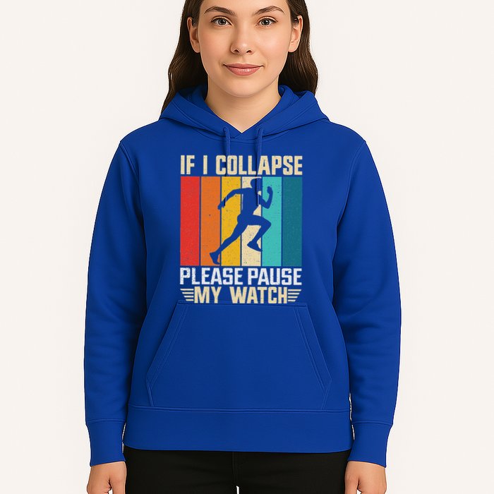 If I Collapse Please Pause My Watch Running Marathon Runner Hoodie