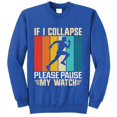 If I Collapse Please Pause My Watch Running Marathon Runner Sweatshirt