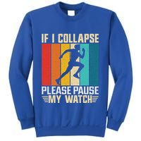 If I Collapse Please Pause My Watch Running Marathon Runner Sweatshirt