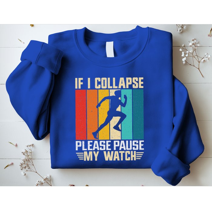 If I Collapse Please Pause My Watch Running Marathon Runner Sweatshirt