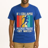 If I Collapse Please Pause My Watch Running Marathon Runner Tall T-Shirt