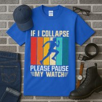 If I Collapse Please Pause My Watch Running Marathon Runner Tall T-Shirt