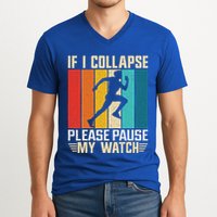 If I Collapse Please Pause My Watch Running Marathon Runner V-Neck T-Shirt