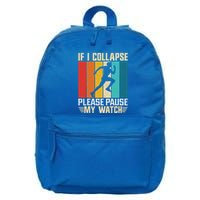 If I Collapse Please Pause My Watch Running Marathon Runner 16 in Basic Backpack