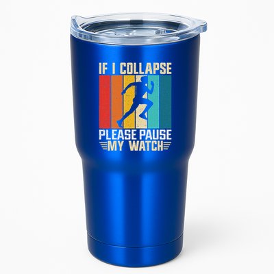 If I Collapse Please Pause My Watch Running Marathon Runner Tumbler