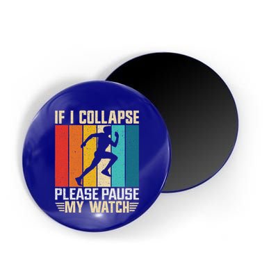 If I Collapse Please Pause My Watch Running Marathon Runner Magnet