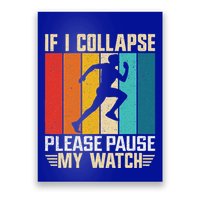 If I Collapse Please Pause My Watch Running Marathon Runner Poster
