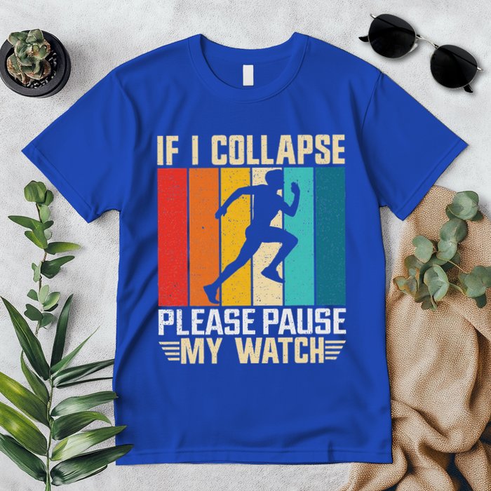 If I Collapse Please Pause My Watch Running Marathon Runner Premium T-Shirt