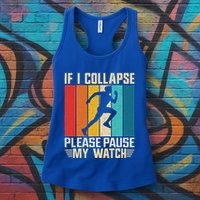 If I Collapse Please Pause My Watch Running Marathon Runner Womens Tank Top
